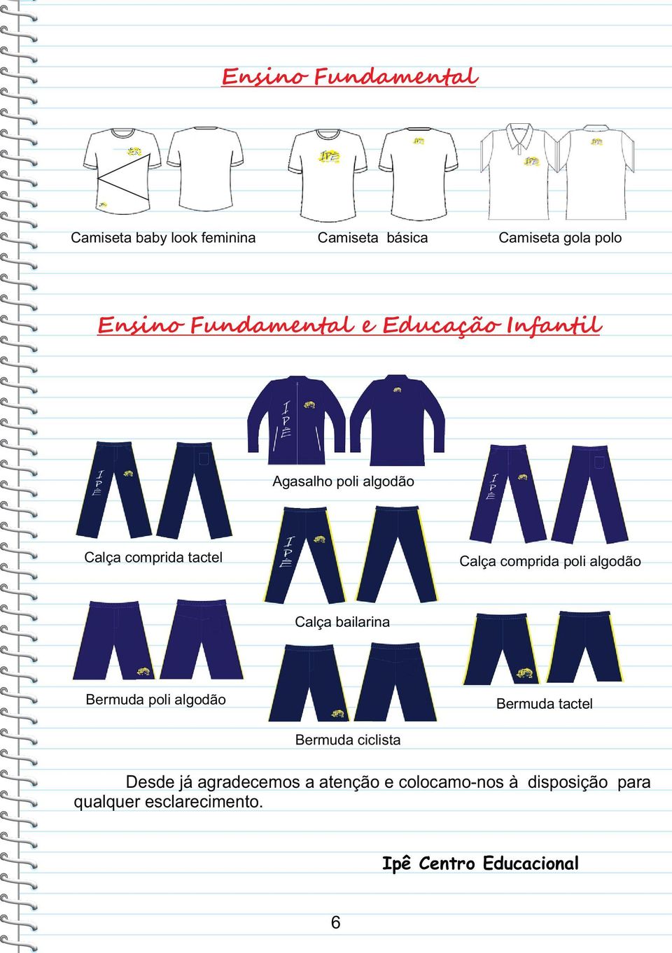 poli algodão Calça bailarina Bermuda poli algodão Bermuda tactel Bermuda ciclista Desde já