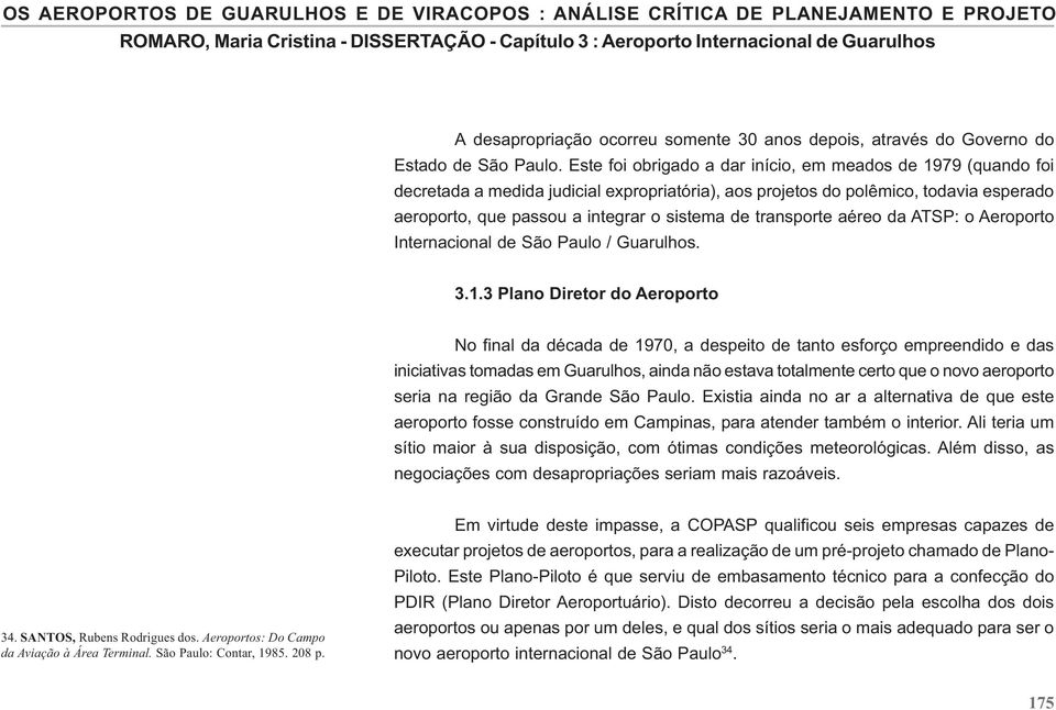 transporte aéreo da ATSP: o Aeroporto Internacional de São Paulo / Guarulhos. 3.1.