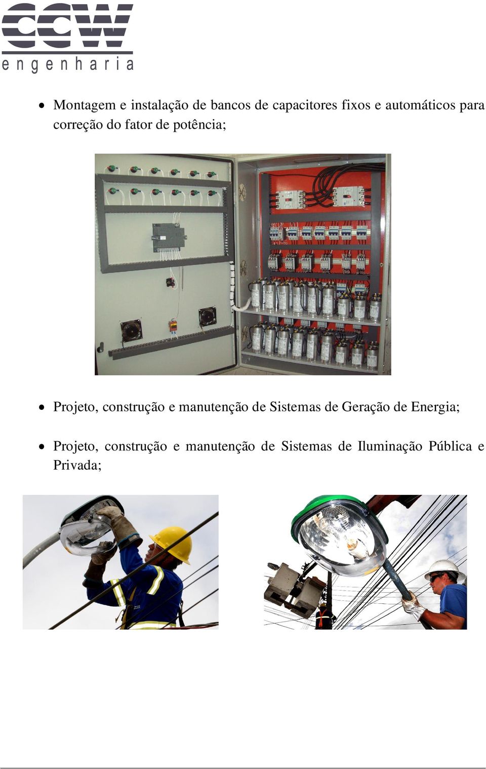 construção e manutenção de Sistemas de Geração de Energia;