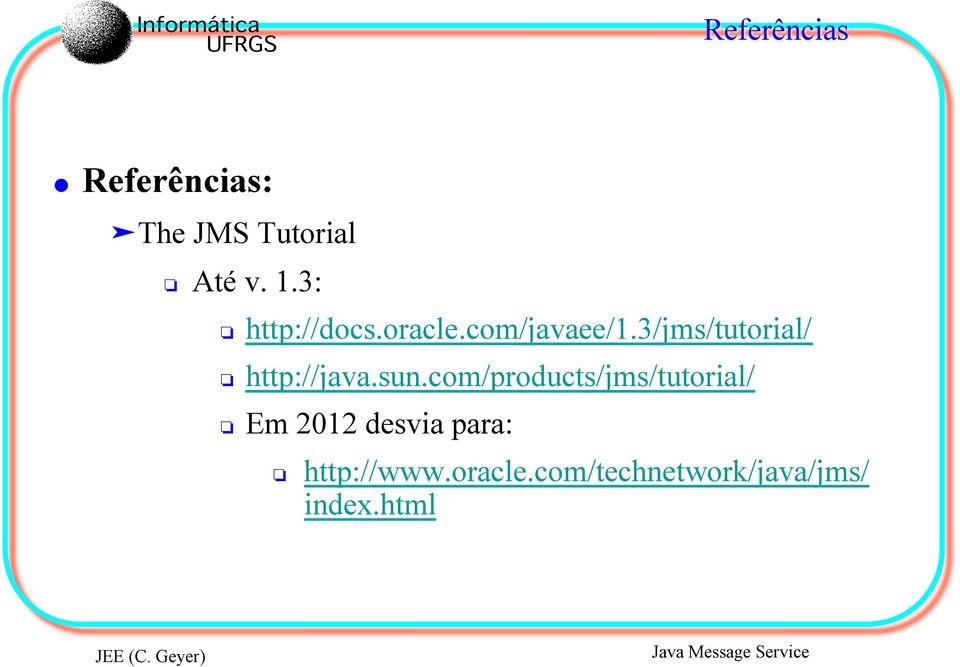 3/jms/tutorial/ http://java.sun.