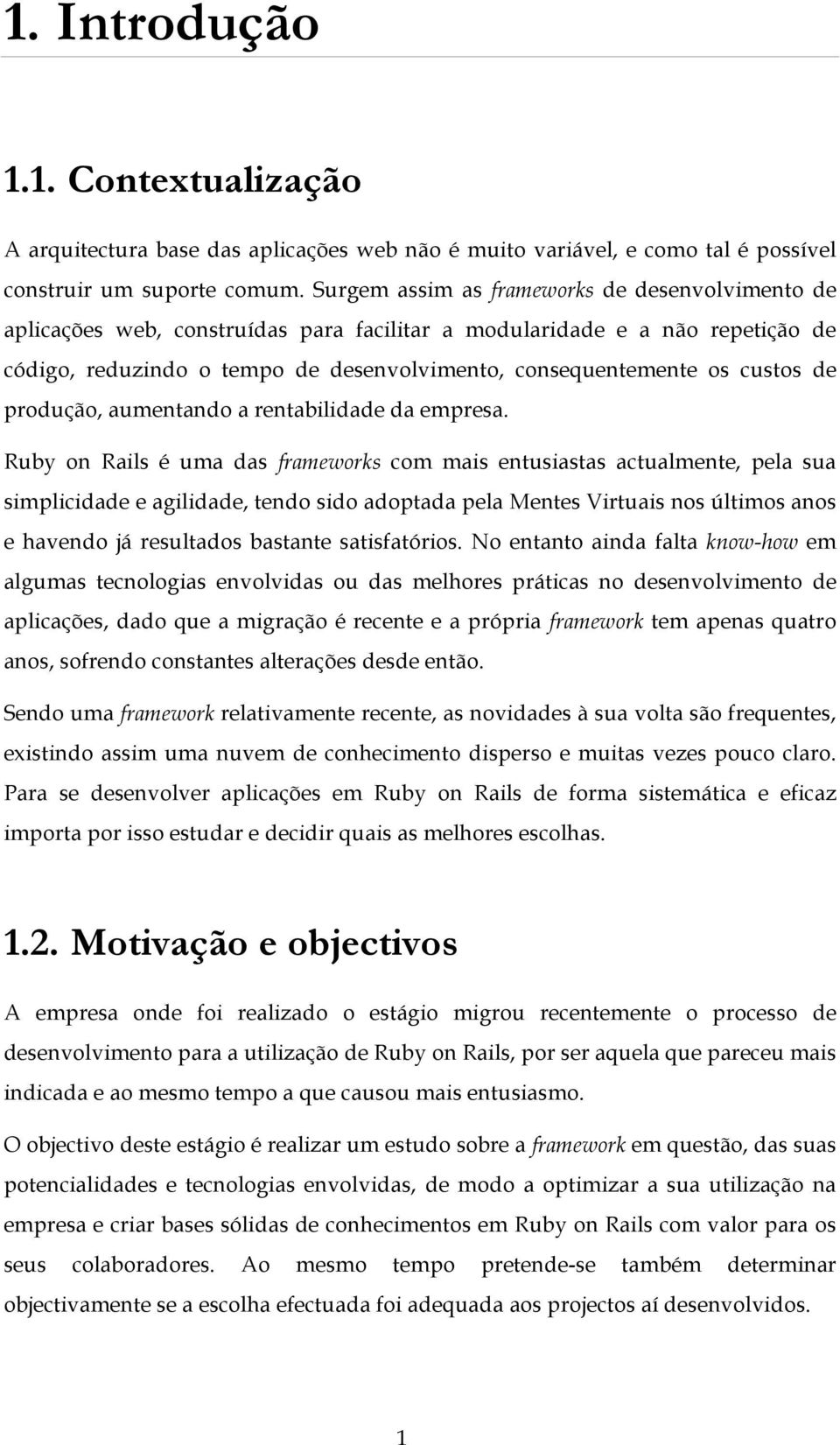 custos de produção, aumentando a rentabilidade da empresa.