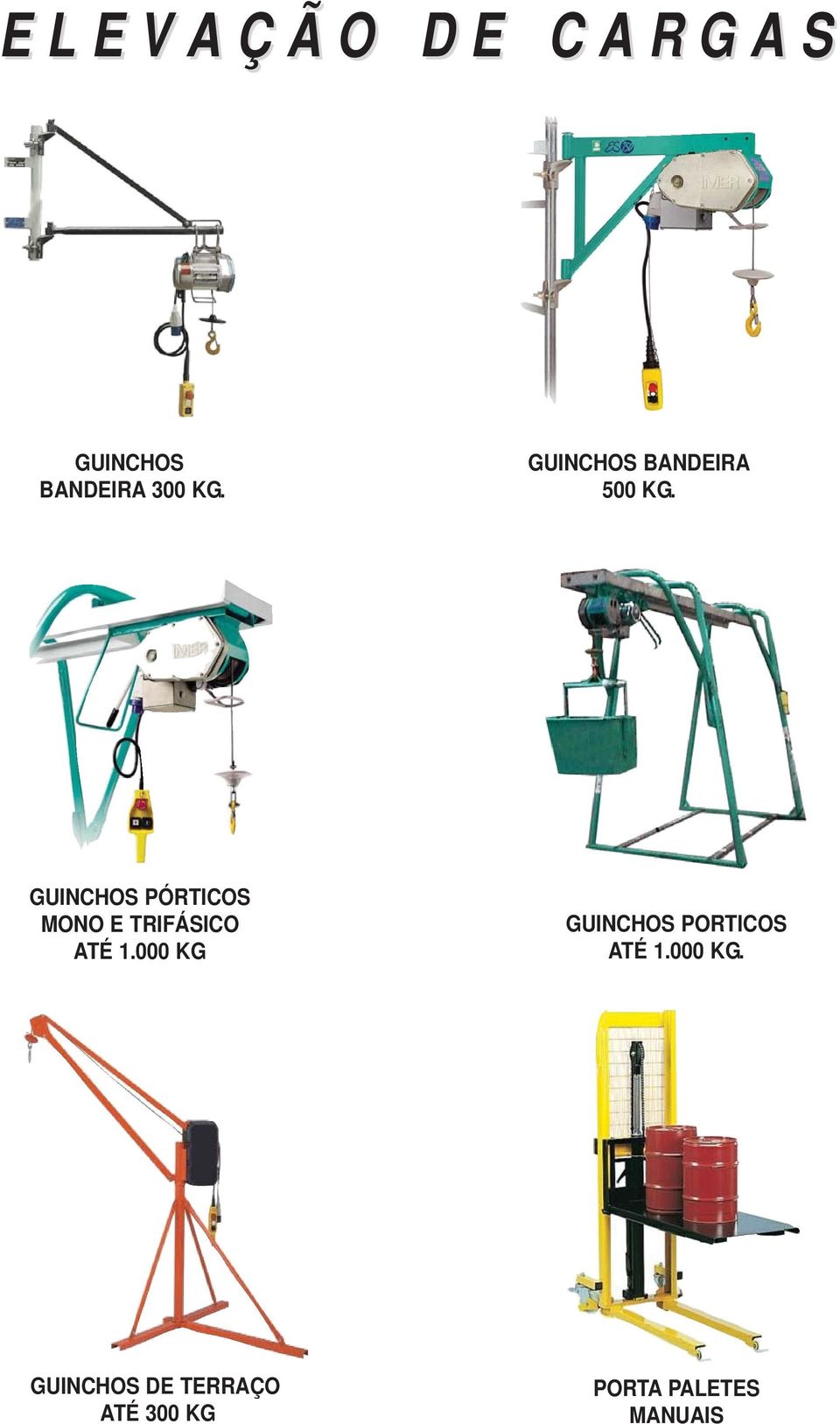 GUINCHOS PÓRTICOS MONO E TRIFÁSICO ATÉ 1.