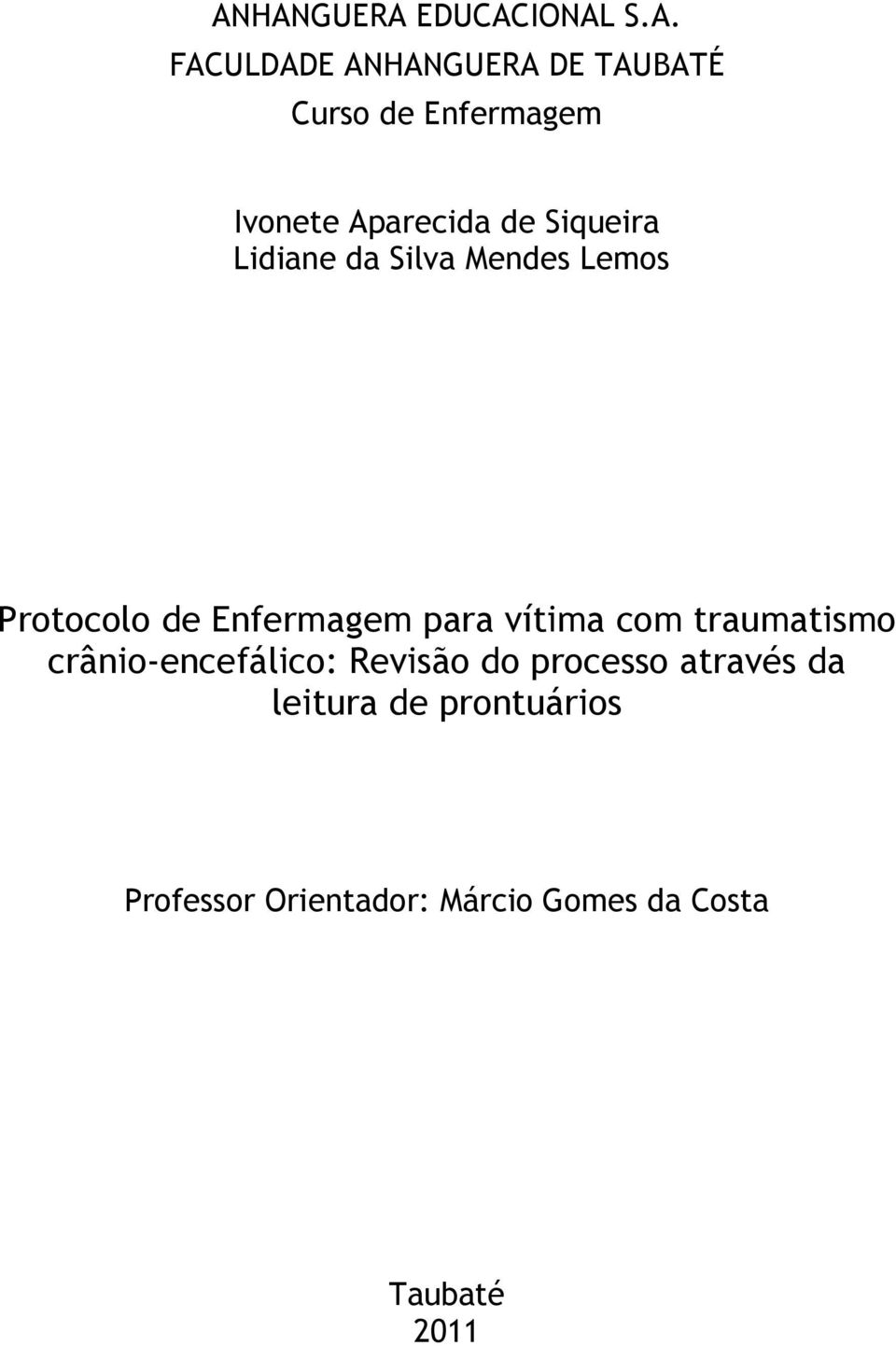 de Enfermagem para vítima com traumatismo crânio-encefálico: Revisão do processo