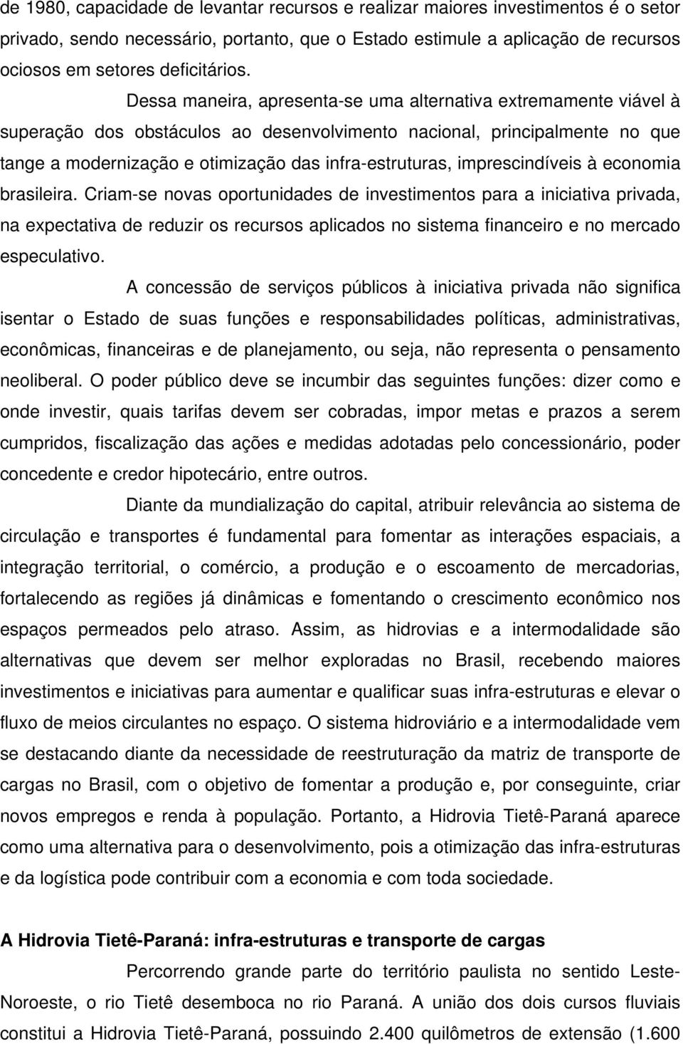 imprescindíveis à economia brasileira.