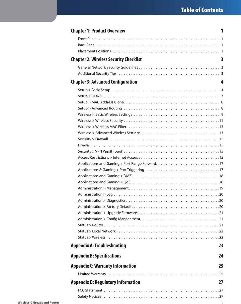 ........................................ 3 Chapter 3: Advanced Configuration 4 Setup > Basic Setup............................................ 4 Setup > DDNS................................................ 7 Setup > MAC Address Clone.