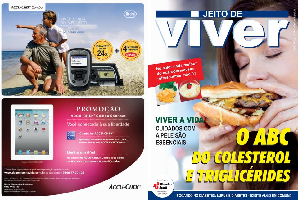 VIVER A VIDA CUIDADOS COM A PELE SÃO ESSENCIAIS O ABC DO COLESTEROL Uma