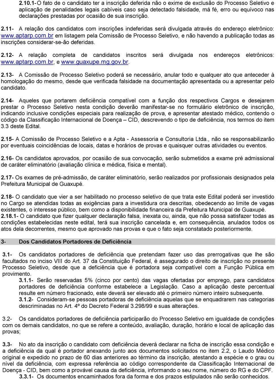 inscrições indeferidas será divulgada através do endereço eletrônico: www.aptarp.com.