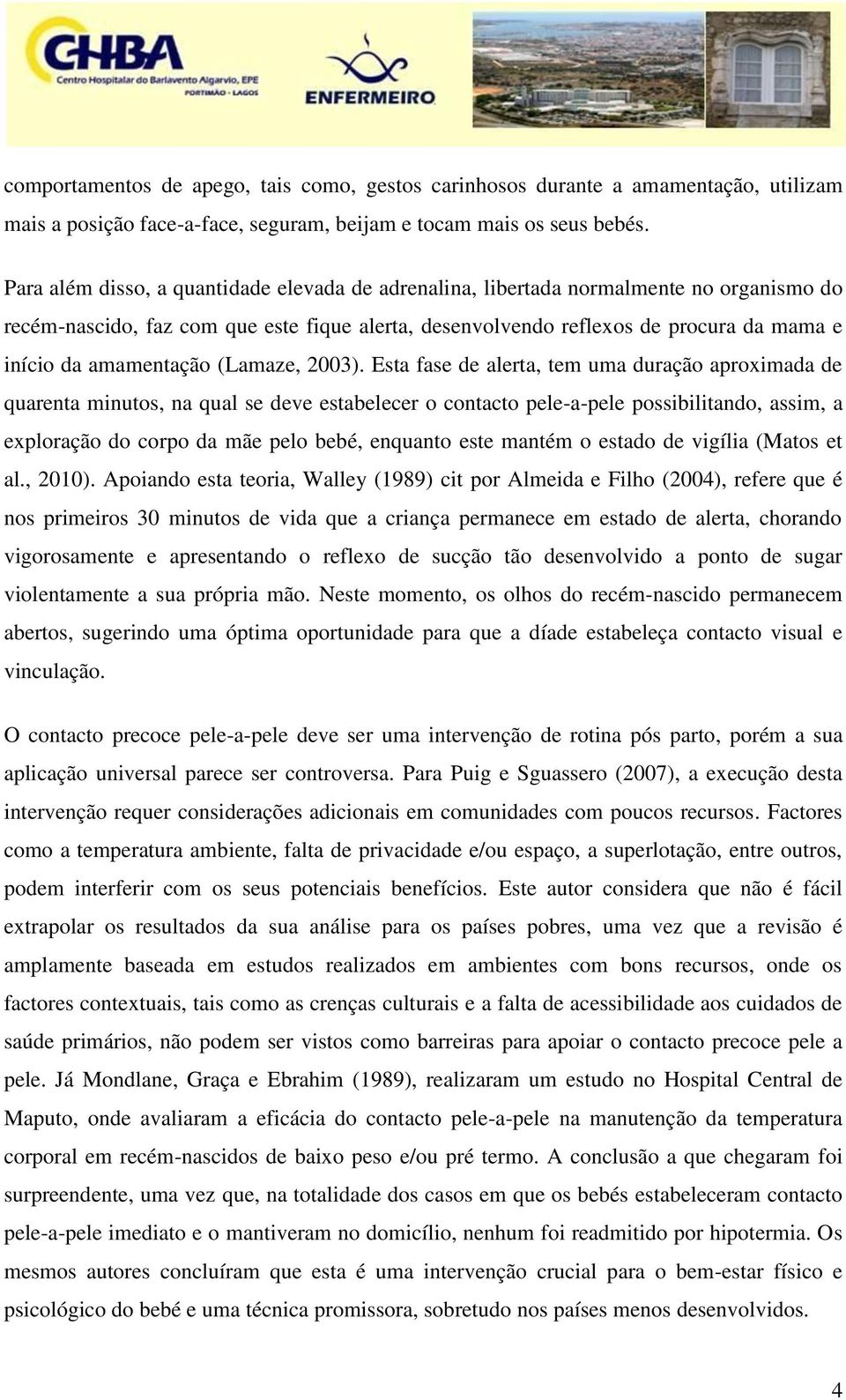 amamentação (Lamaze, 2003).