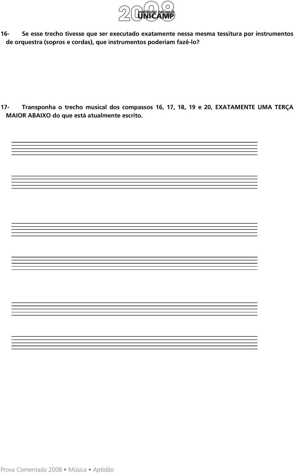 instrumentos poderiam fazê-lo?