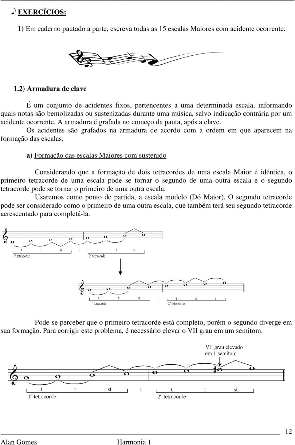 escalas Maiores com acidente ocorrente. 1.