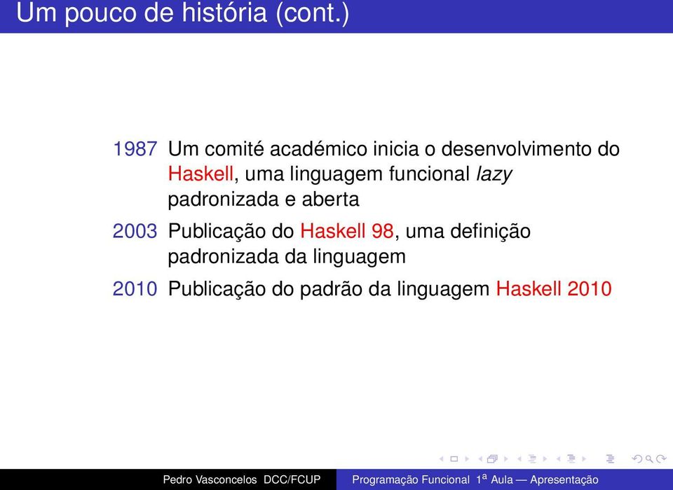 uma linguagem funcional lazy padronizada e aberta 2003 Publicação