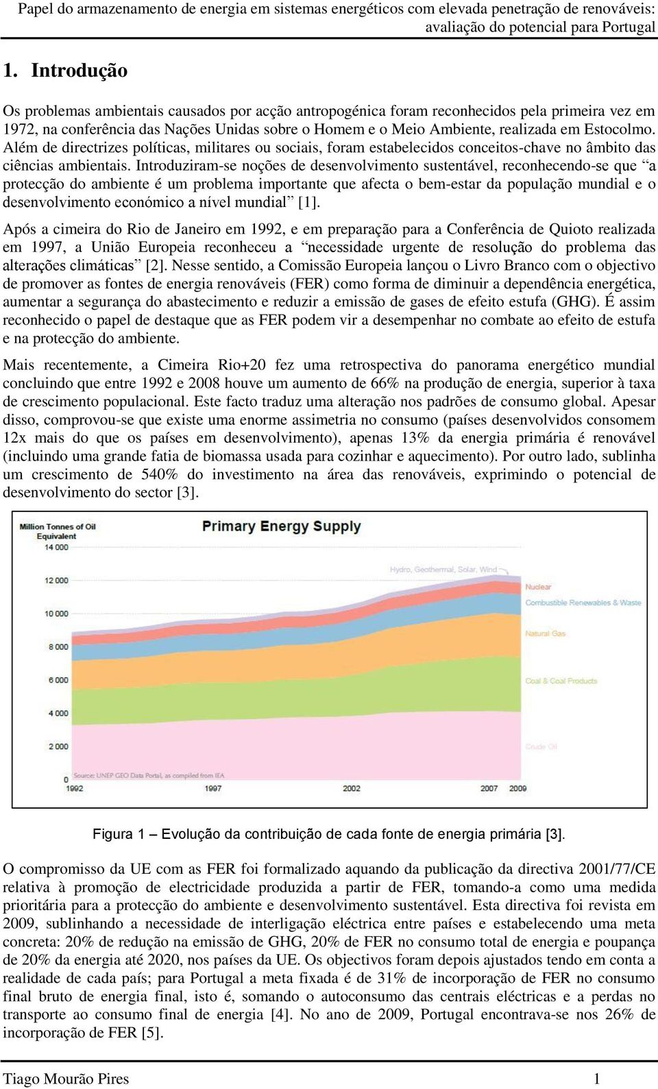 Introduziram-se noções de desenvolvimento sustentável, reconhecendo-se que a protecção do ambiente é um problema importante que afecta o bem-estar da população mundial e o desenvolvimento económico a