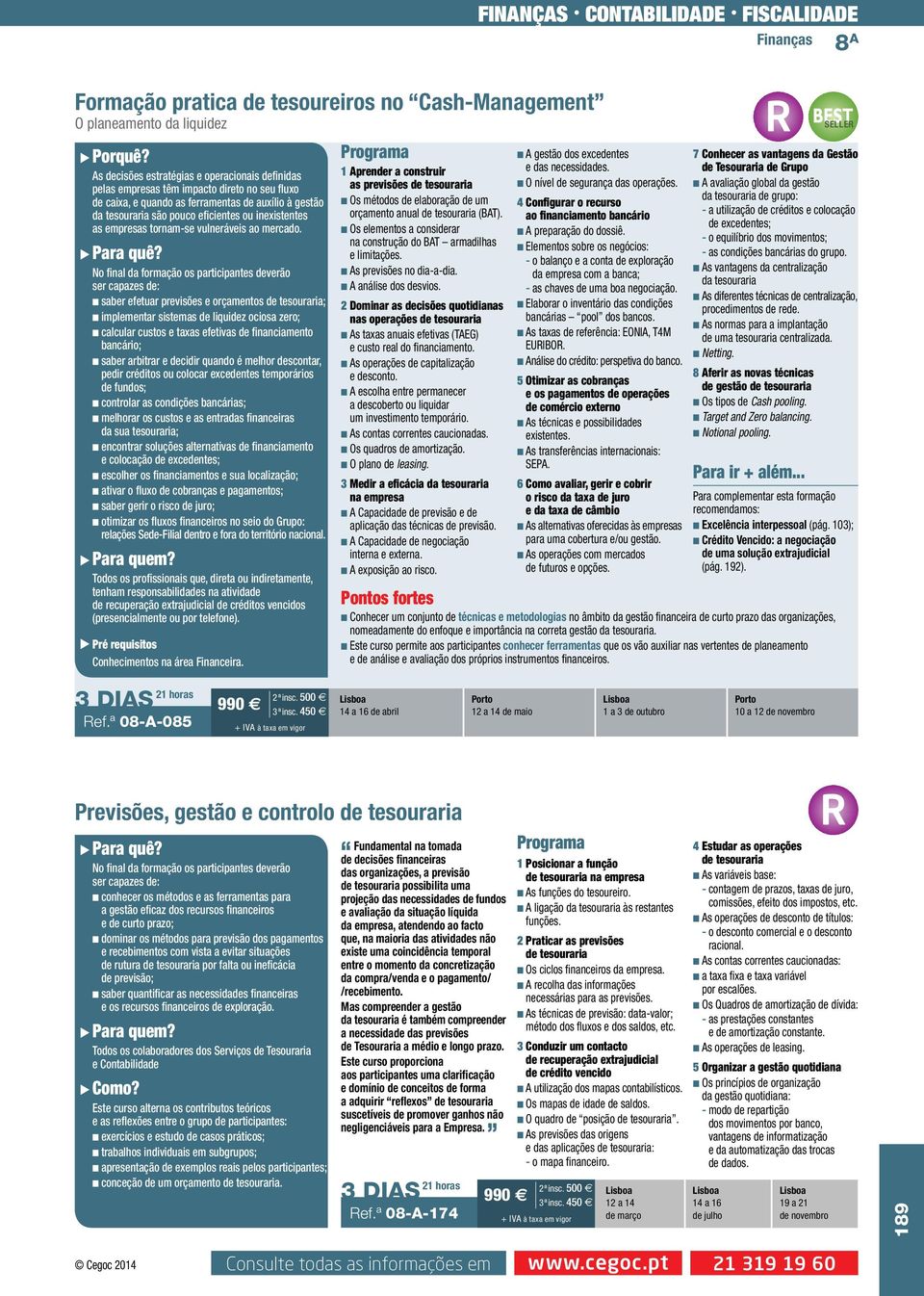 inexistentes as empresas tornam-se vulneráveis ao mercado.