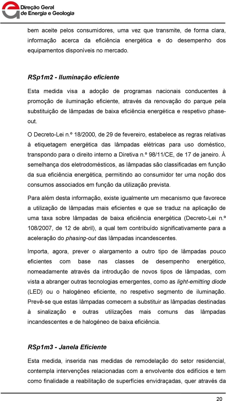 eficiência energética e respetivo phaseout. O Decreto-Lei n.