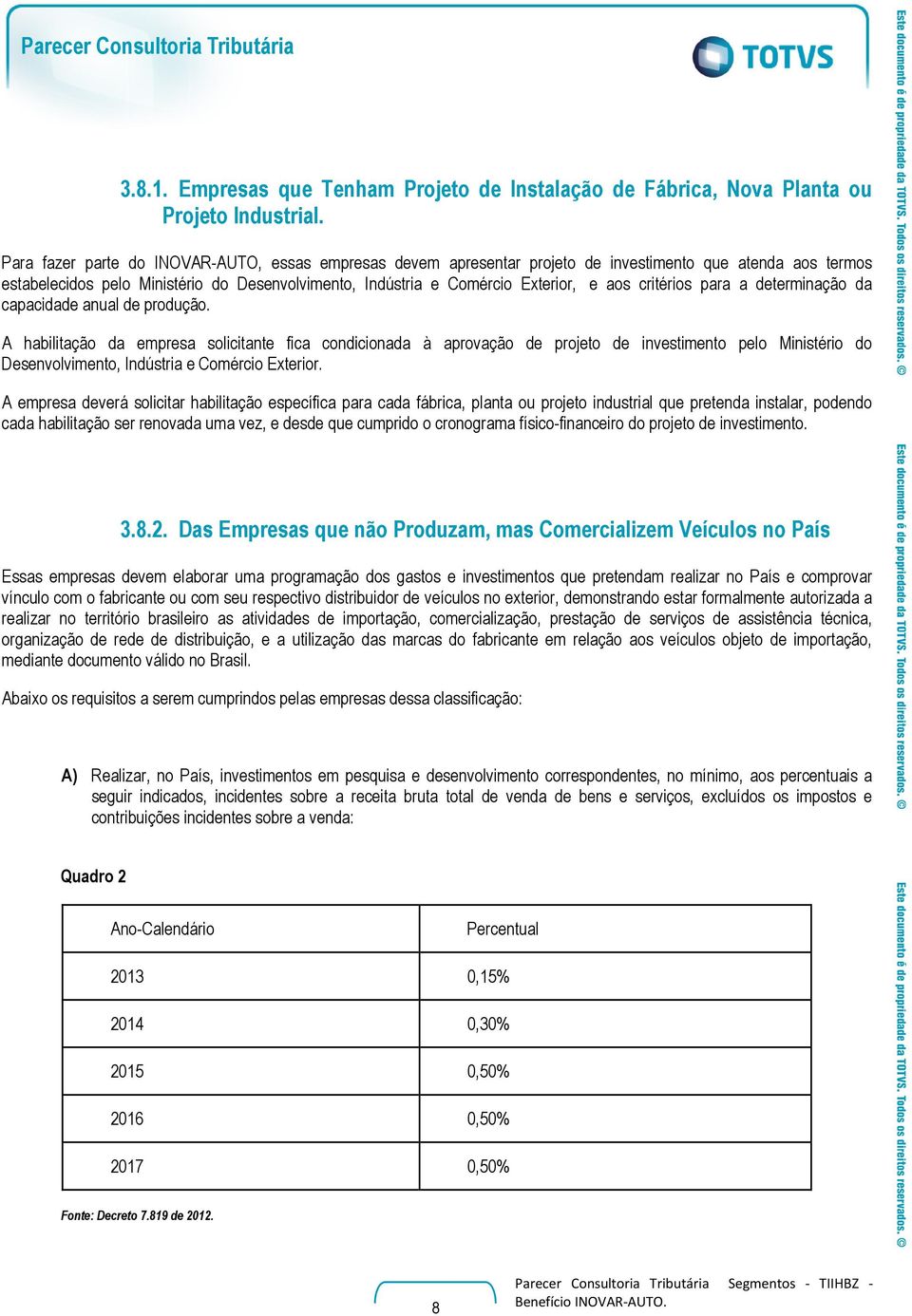 critérios para a determinação da capacidade anual de produção.