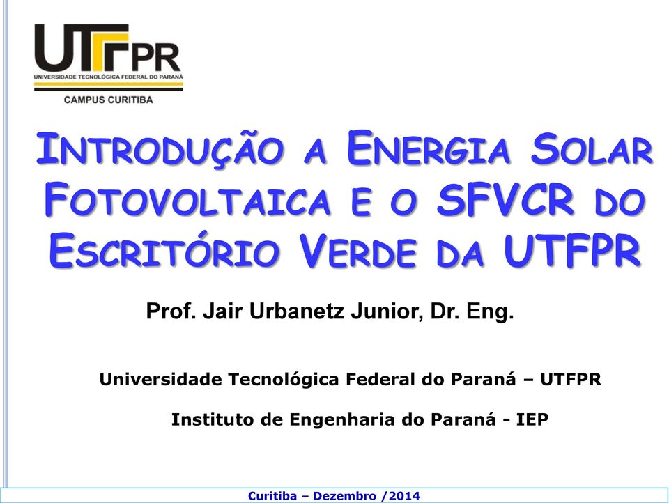 Universidade Tecnológica Federal do Paraná UTFPR Instituto de