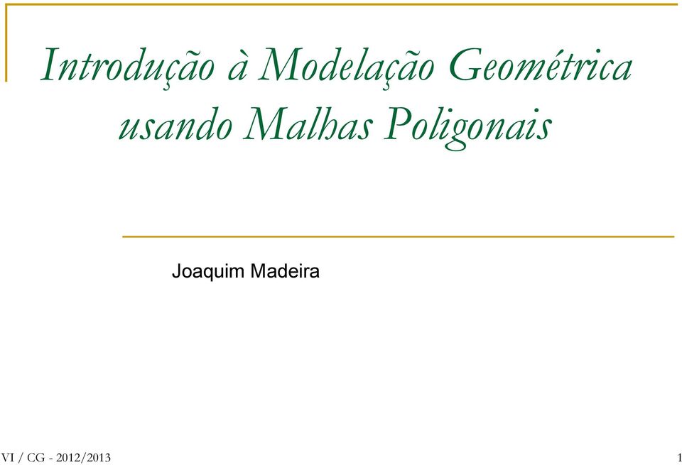 Malhas Poligonais