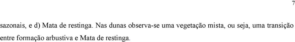 mista, ou seja, uma transição entre