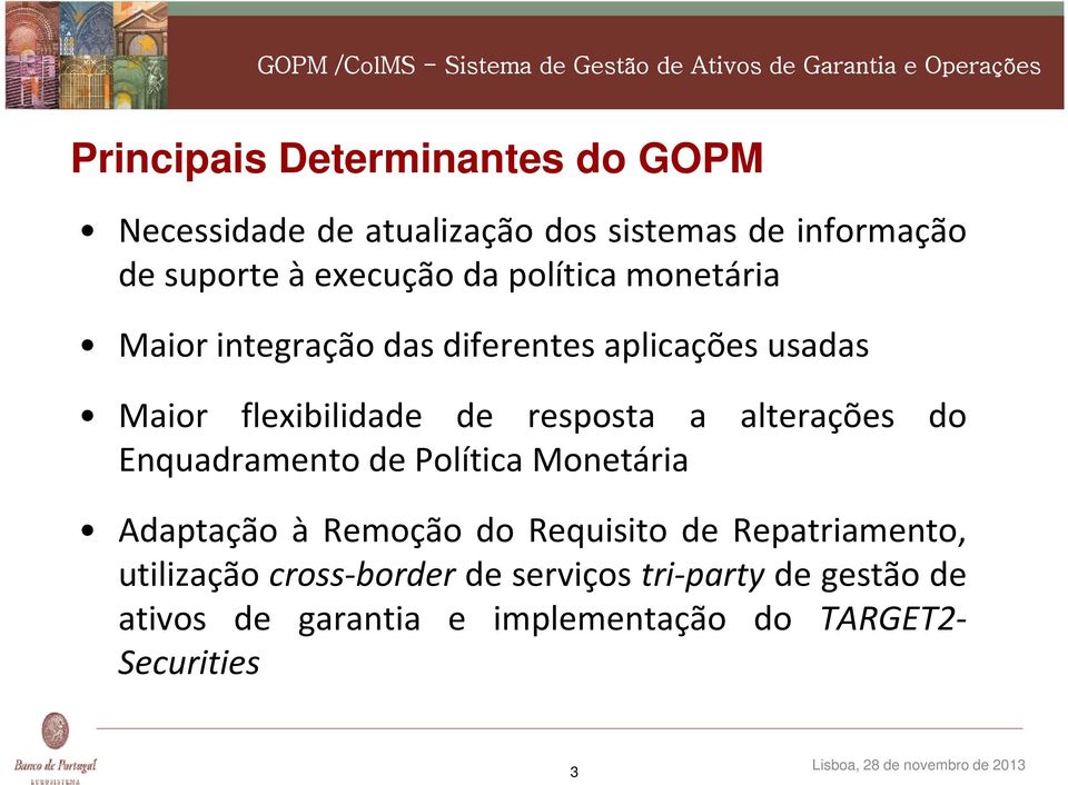 alterações do Enquadramento de Política Monetária Adaptação à Remoção do Requisito de Repatriamento,