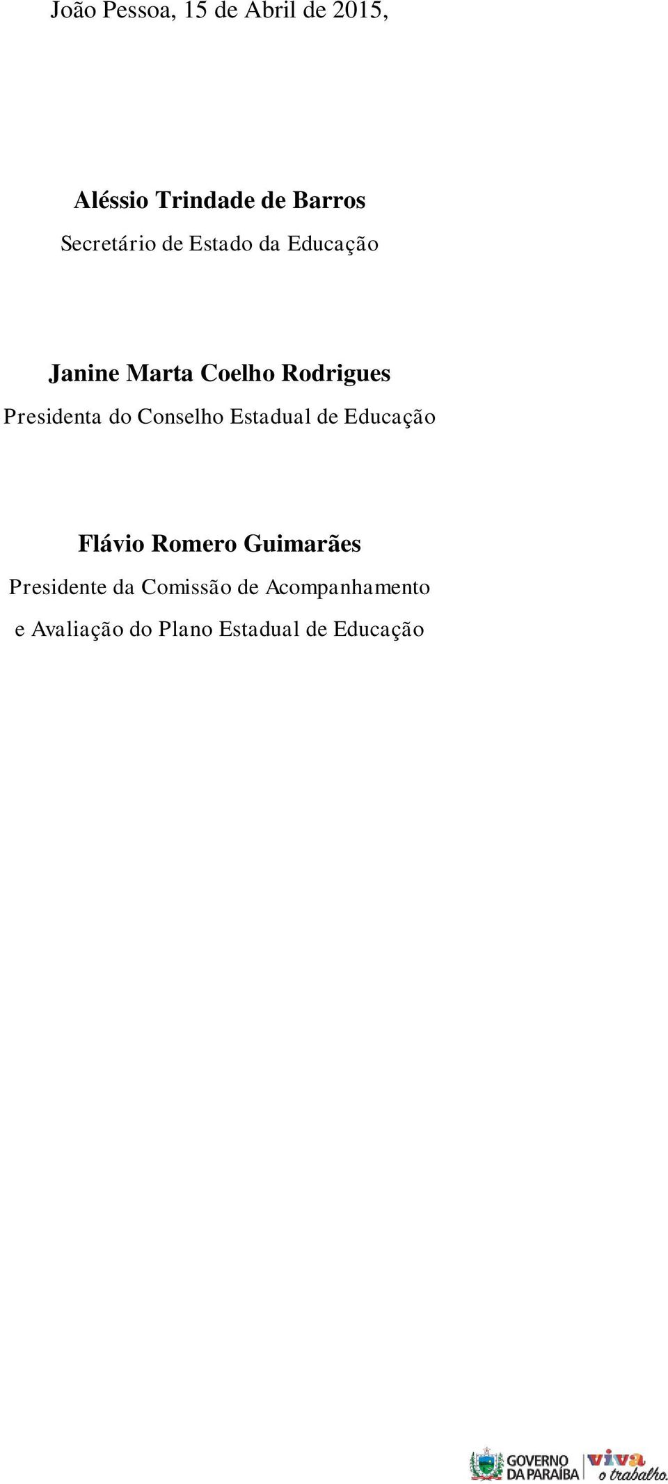 Presidenta do Conselho Estadual de Educação Flávio Romero Guimarães