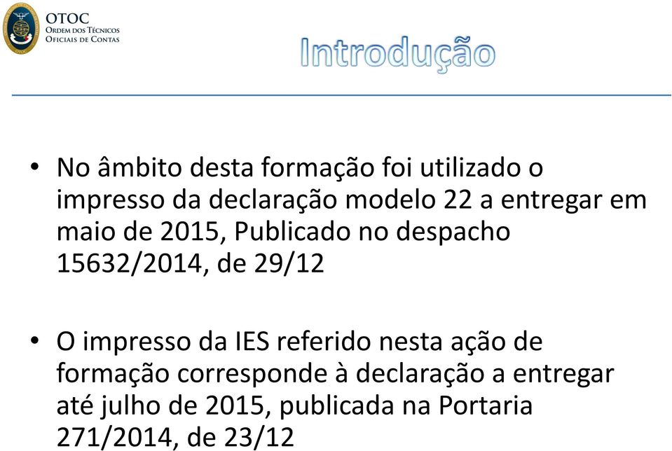 29/12 O impresso da IES referido nesta ação de formação corresponde à