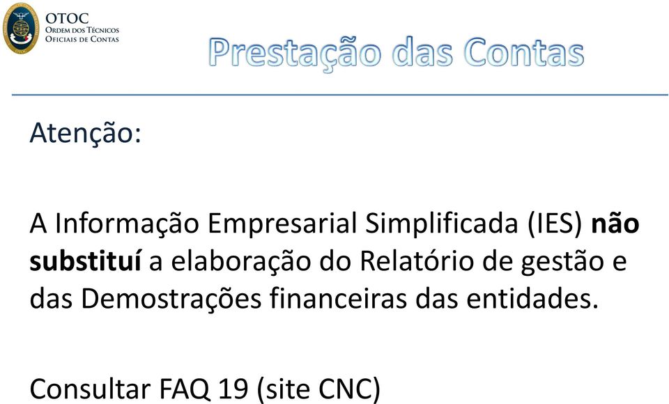 elaboração do Relatório de gestão e das