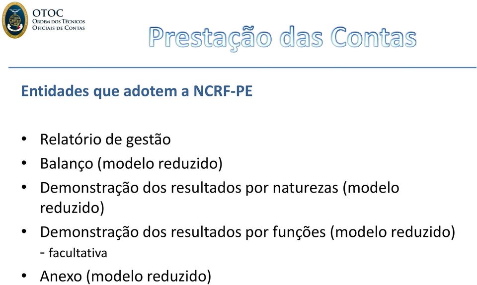 naturezas (modelo reduzido) Demonstração dos resultados