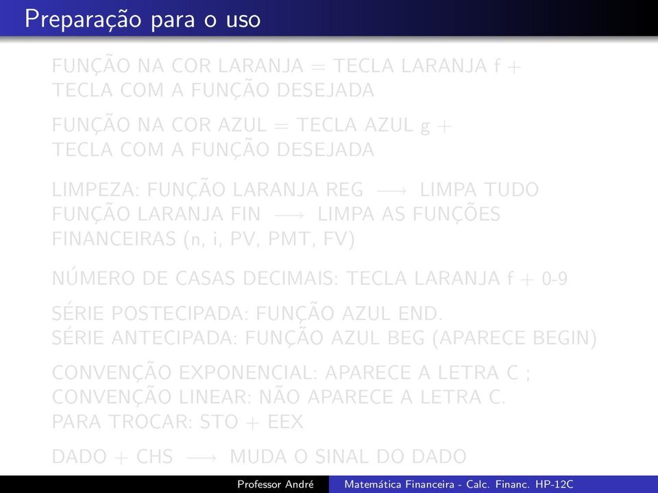 TECLA LARANJA f + 0-9 SÉRIE POSTECIPADA: FUNÇÃO AZUL END.