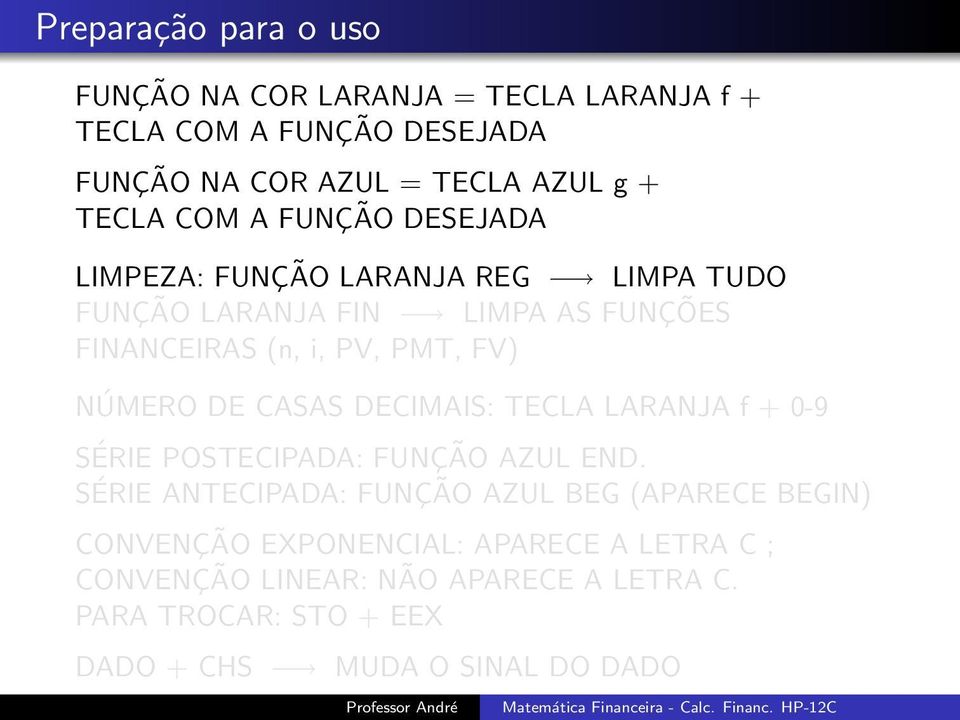 TECLA LARANJA f + 0-9 SÉRIE POSTECIPADA: FUNÇÃO AZUL END.