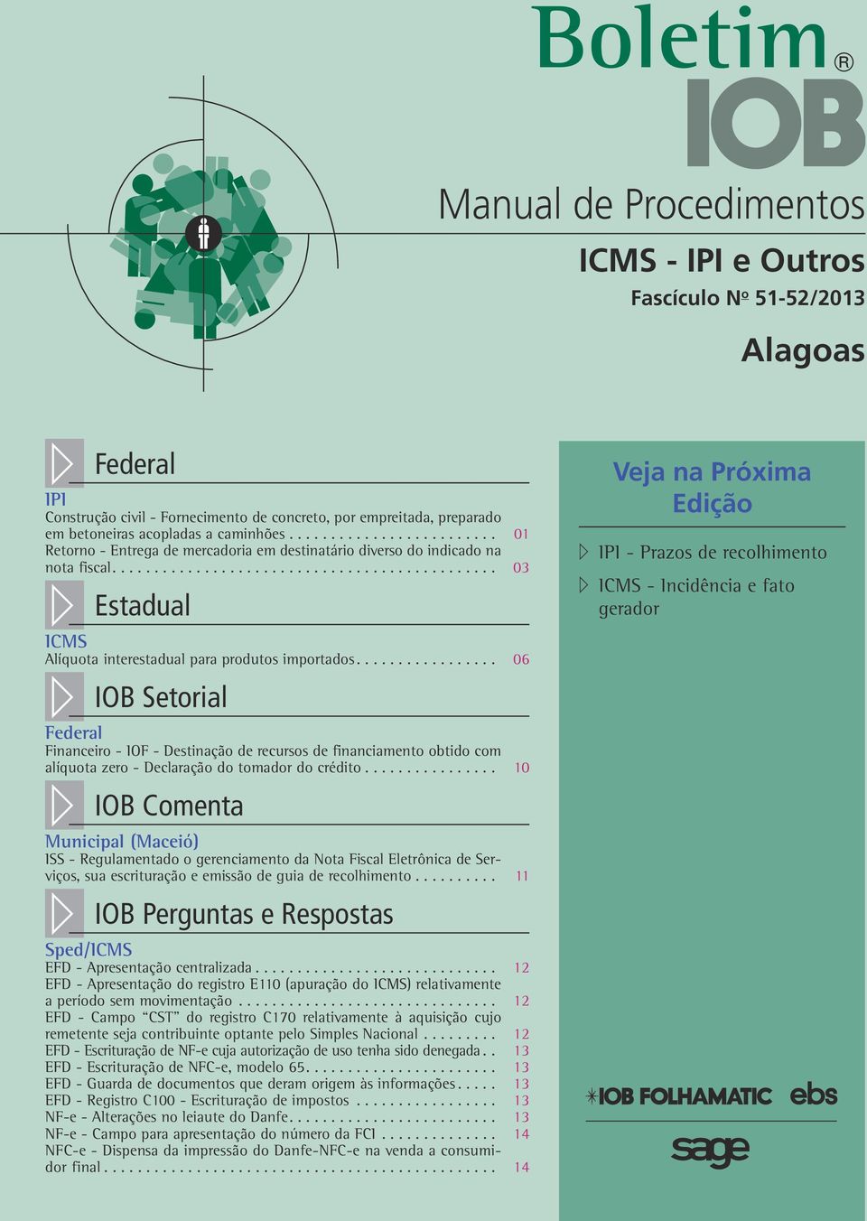 ... 06 // IOB Setorial Federal Financeiro - IOF - Destinação de recursos de financiamento obtido com alíquota zero - Declaração do tomador do crédito.