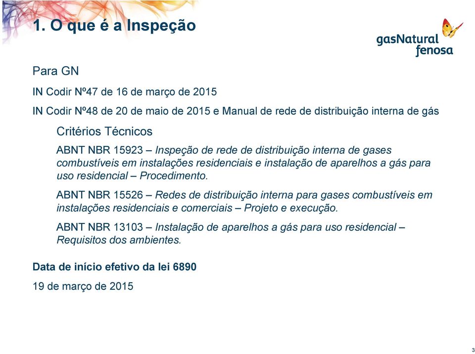 gás para uso residencial Procedimento.