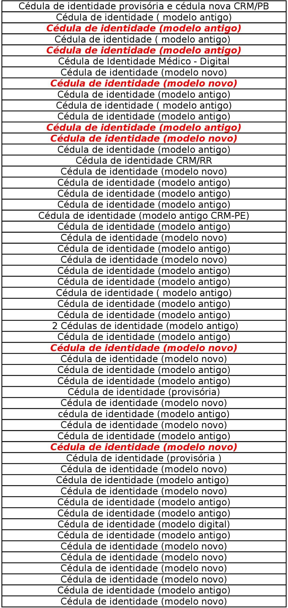 antigo CRM-PE) 2 Cédulas de identidade (modelo antigo) cédula de identidade