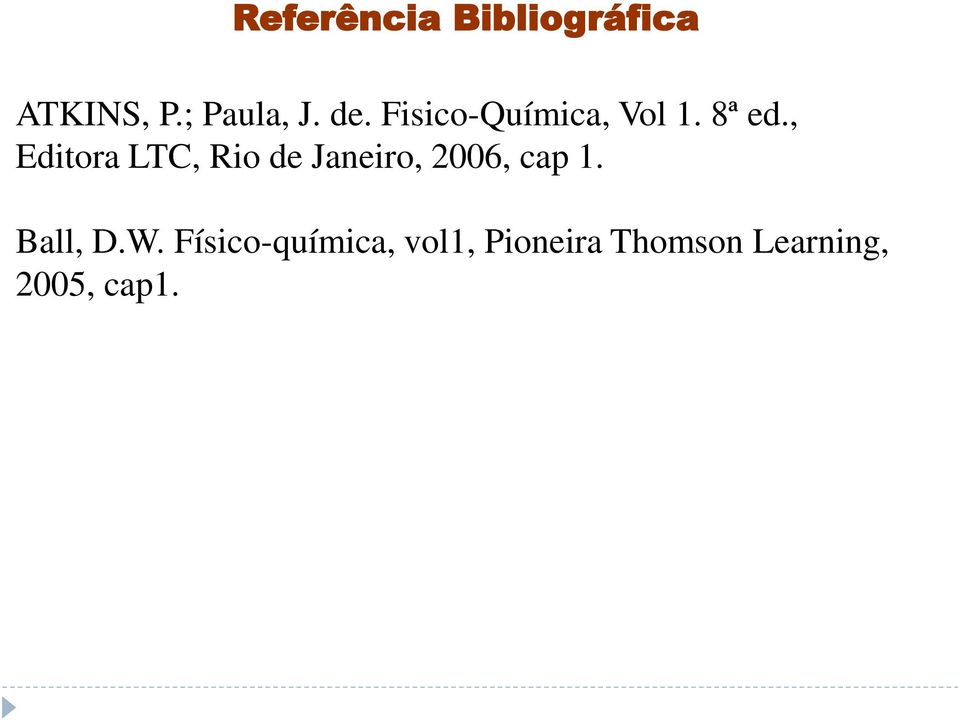 , Editora LTC, Rio de Janeiro, 2006, cap 1.
