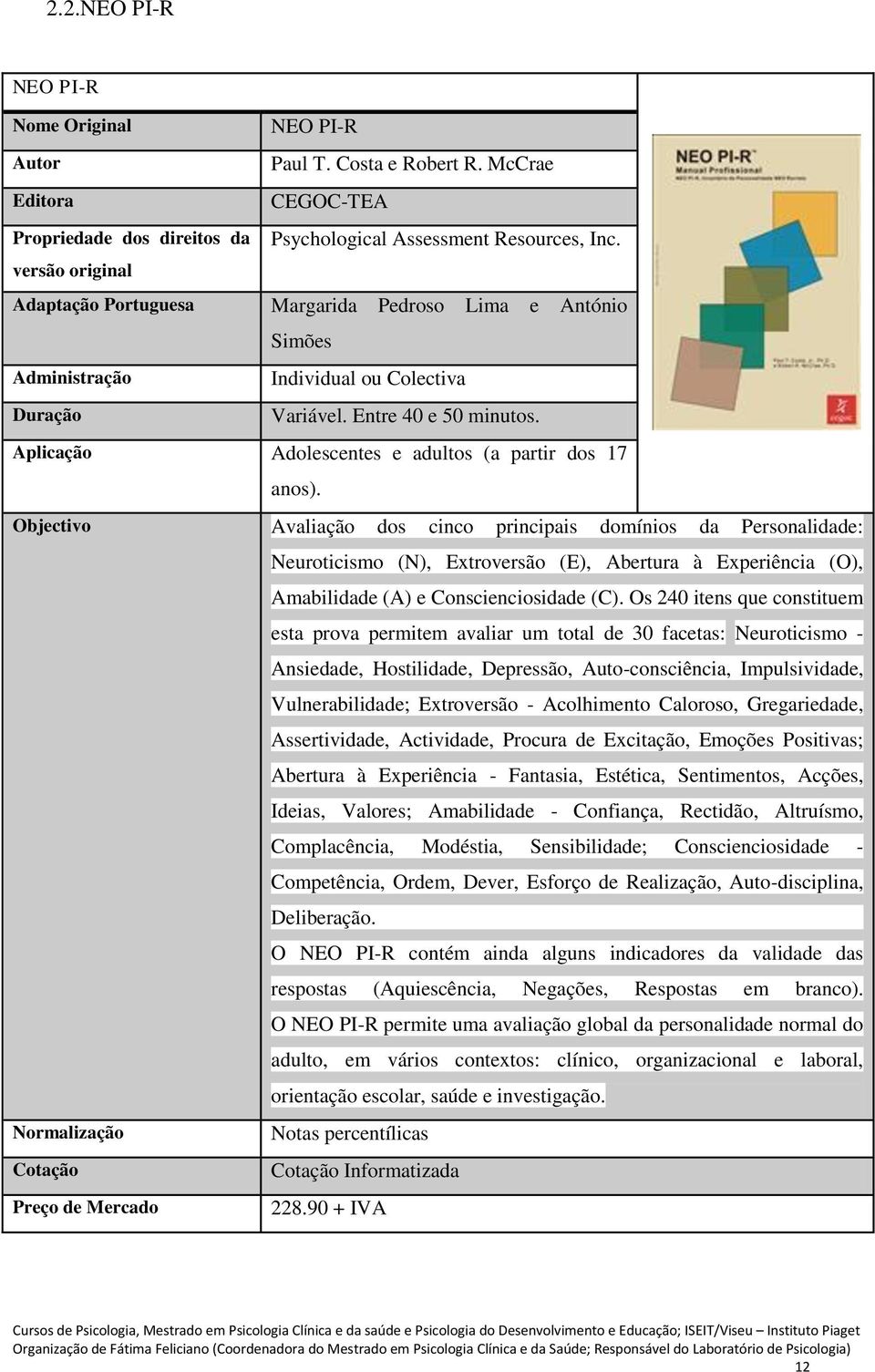 Aplicação Adolescentes e adultos (a partir dos 17 anos).