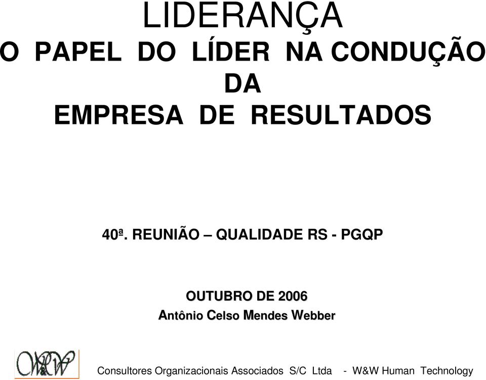 40ª. REUNIÃO QUALIDADE RS - PGQP