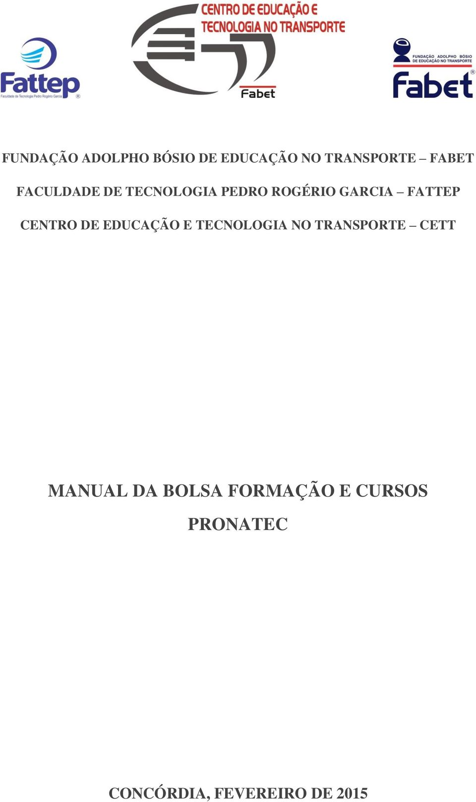 CENTRO DE EDUCAÇÃO E TECNOLOGIA NO TRANSPORTE CETT MANUAL