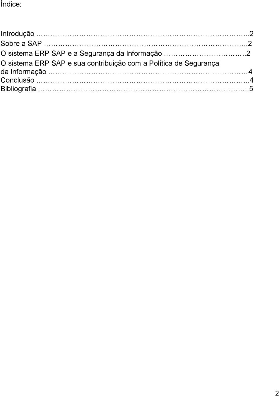 .2 O sistema ERP SAP e sua contribuição com a