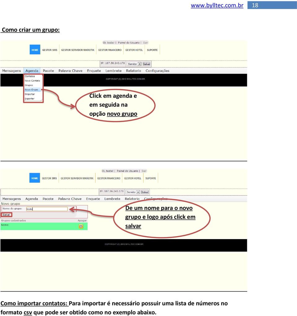 Como importar contatos: Para importar é necessário possuir uma