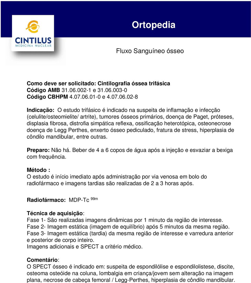 003-0 Código CBHPM 4.07.06.