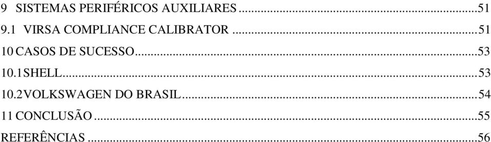 .. 51 10 CASOS DE SUCESSO... 53 10.1 SHELL.