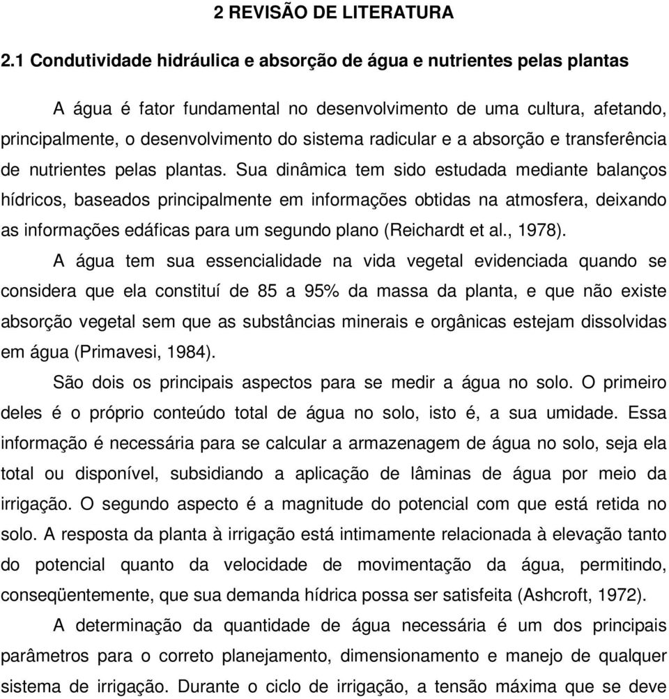 a absorção e transferência de nutrientes pelas plantas.