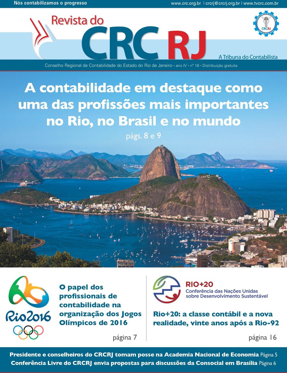 8 e 9 A Tribuna do Contabilista A contabilidade em destaque como uma das profissões mais importantes no Rio, no Brasil e no mundo O papel dos profissionais de