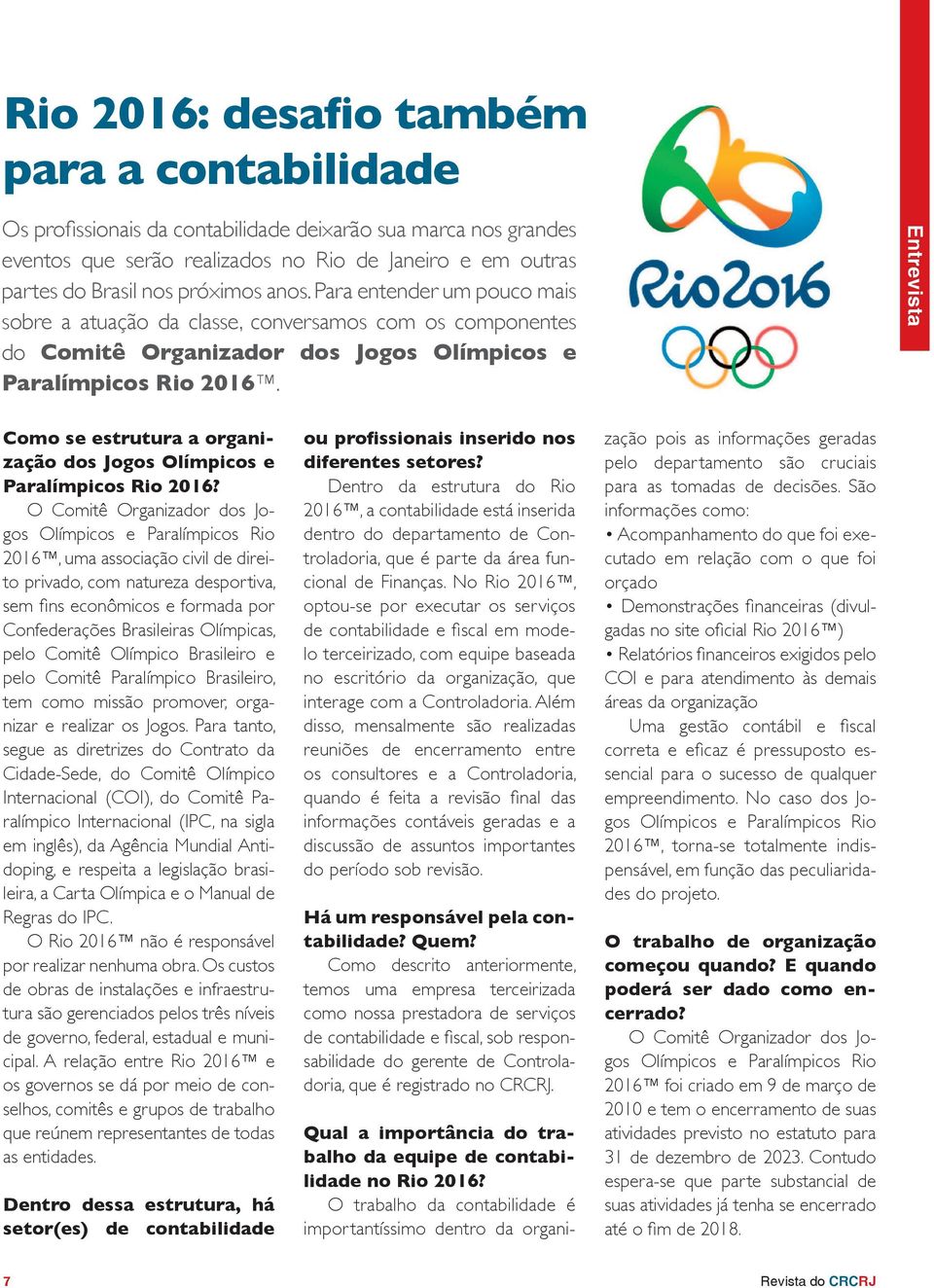 Entrevista Como se estrutura a organização dos Jogos Olímpicos e Paralímpicos Rio 2016?