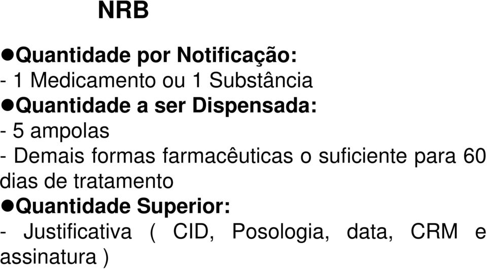 farmacêuticas o suficiente para 60 dias de tratamento