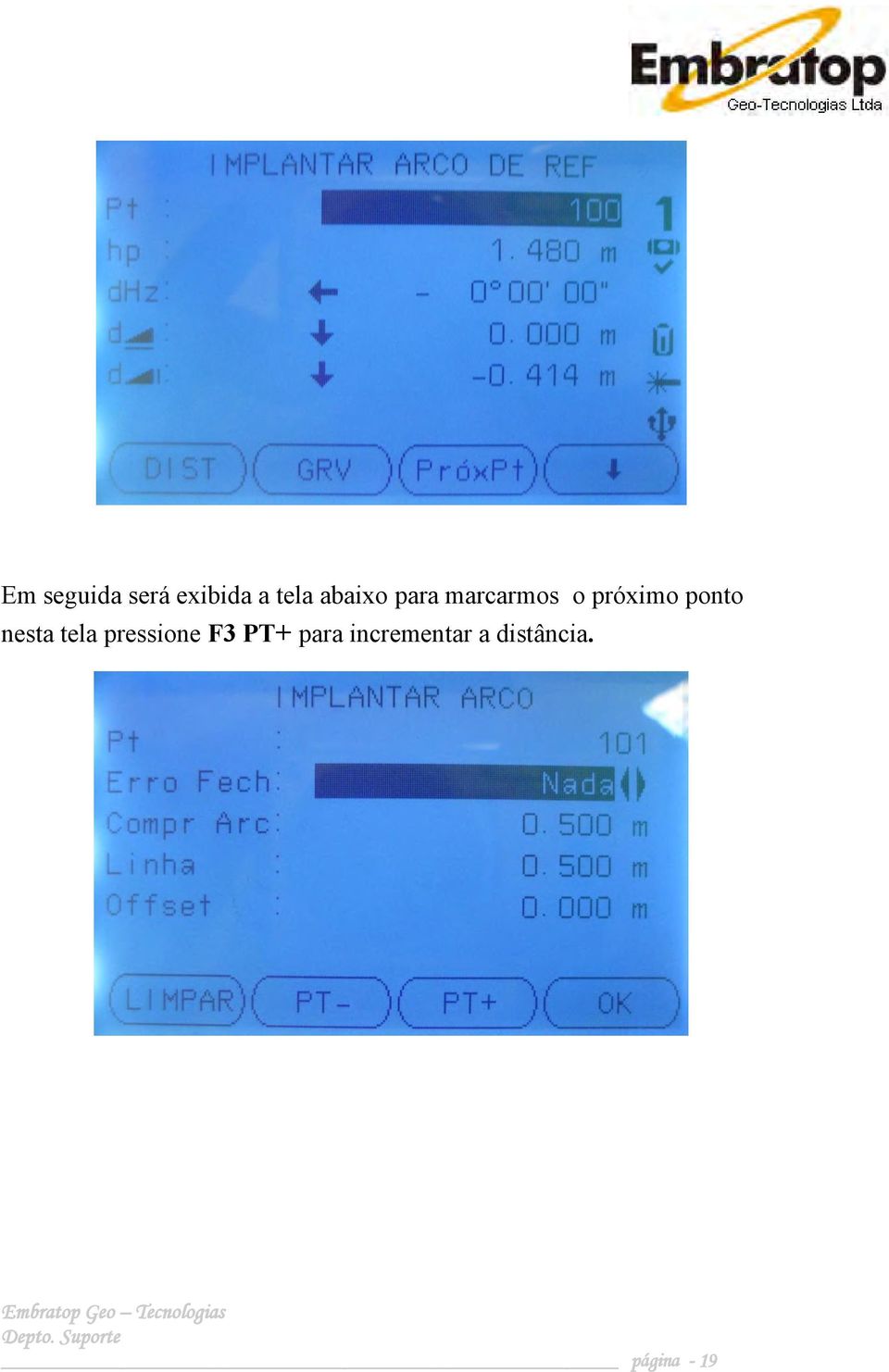 ponto nesta tela pressione F3 PT+