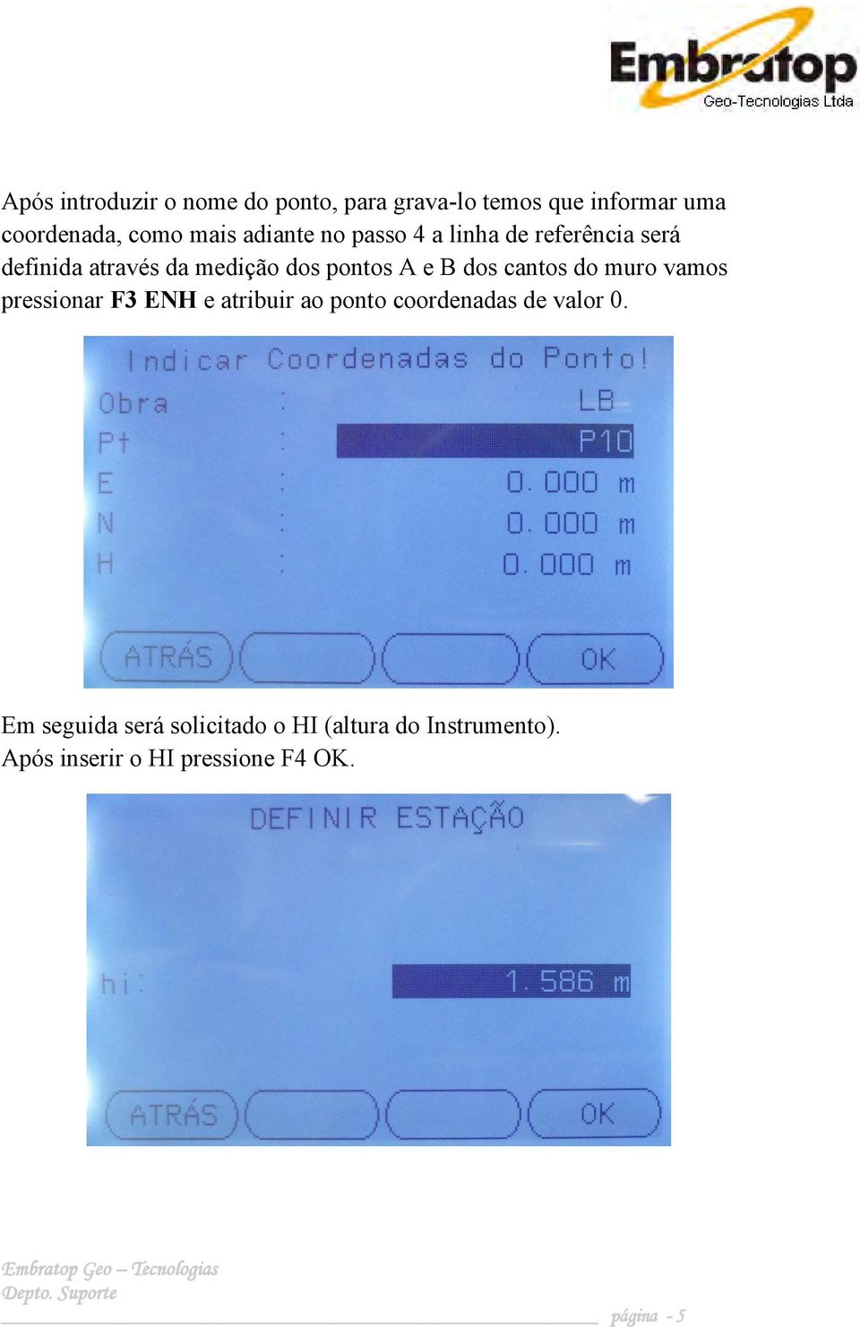 dos cantos do muro vamos pressionar F3 ENH e atribuir ao ponto coordenadas de valor 0.