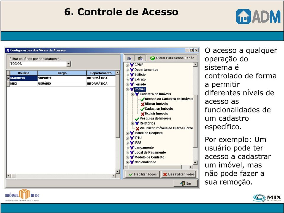 funcionalidades de um cadastro específico.