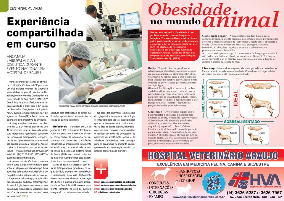 O Hospital de Reabilitação de Anomalias Craniofaciais da Universidade de São Paulo (HRAC-USP/ Centrinho) recebe profissionais e estudantes de todo o Brasil para o 45º Curso de Anomalias Congênitas