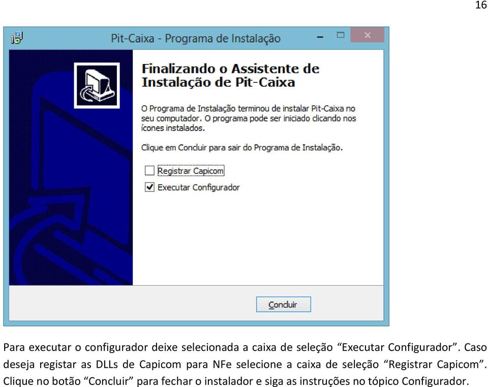 Caso deseja registar as DLLs de Capicom para NFe selecione a caixa de