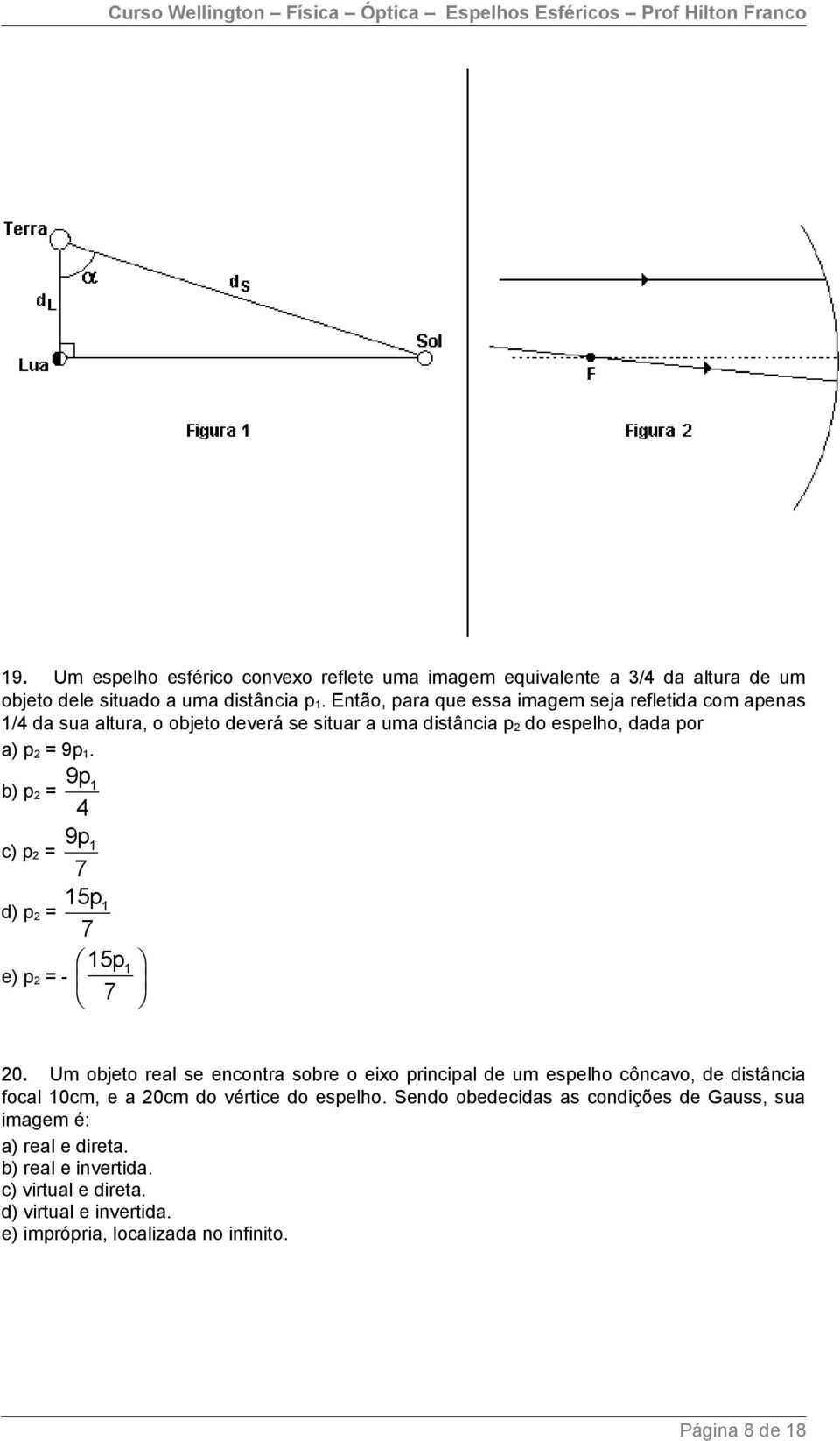 b) p 2 = c) p 2 = 9p 1 9p 1 7 15p d) p 2 = 1 7 15p 1 e) p 2 = - 7 20.